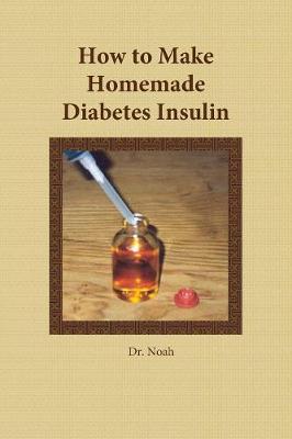 Book cover for How to Make Homemade Diabetes Insulin