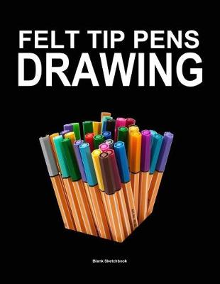 Book cover for Felt Tip Pens Drawing