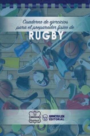 Cover of Cuaderno de Ejercicios para el Preparador Fisico de Rugby