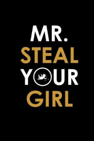 Cover of Mr. Steal your girl