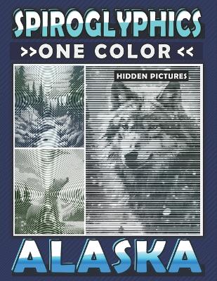 Book cover for Spiroglyphics One Color Hidden Pictures Alaska