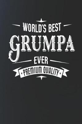 Book cover for World's Best Grumpa Ever Premium Quality