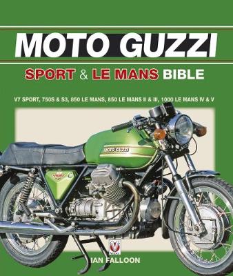 Book cover for The Moto Guzzi Sport & Le Mans Bible