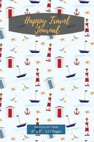Cover of Happy Travel Journal. Nautical Sea Theme