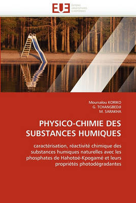Book cover for Physico-Chimie Des Substances Humiques
