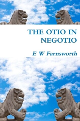 Cover of The Otio in Negotio