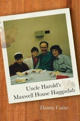 Cover of Uncle Harold's Maxwell House Haggadah