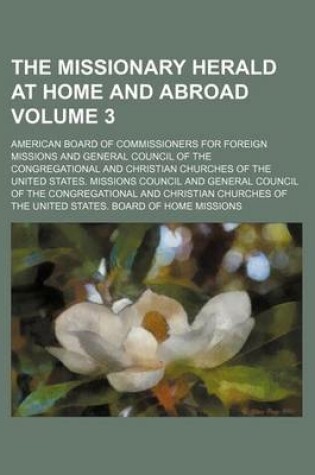 Cover of The Missionary Herald at Home and Abroad Volume 3