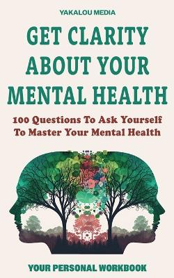 Book cover for Get Clarity About Your Mental Health