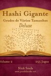 Book cover for Hashi Gigante Grades de Vários Tamanhos Deluxe - Volume 2 - 255 Jogos