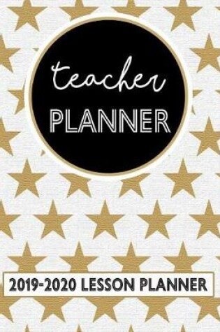 Cover of Teacher Planner 2019-2020 Lesson Planner