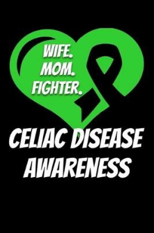 Cover of Mom Wife Fighter Celiac Disease Awareness