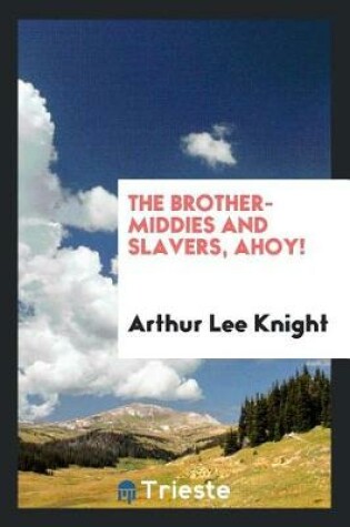 Cover of The Brother-Middies and Slavers, Ahoy!