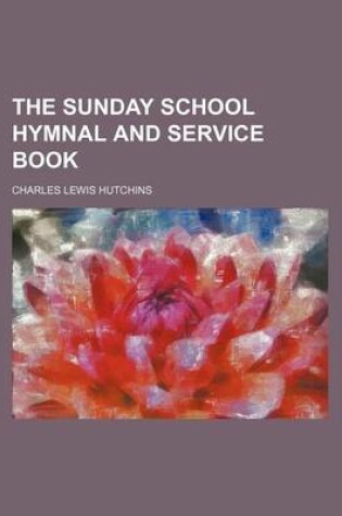 Cover of The Sunday School Hymnal and Service Book