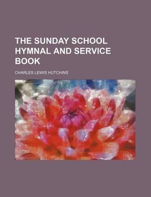 Book cover for The Sunday School Hymnal and Service Book