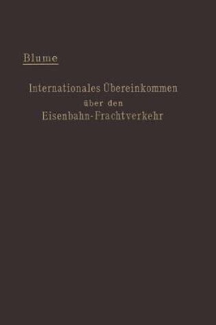 Cover of Internationales UEbereinkommen UEber Den Eisenbahn-Frachtverkehr Vom 14. Oktober 1890