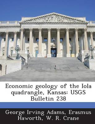 Book cover for Economic Geology of the Iola Quadrangle, Kansas