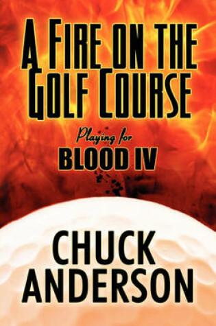 Cover of A Fire on the Golf Course