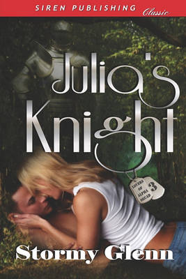 Book cover for Julia's Knight [Lovers of Alpha Squad 3] (Siren Publishing Classic)