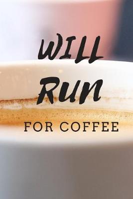 Book cover for Will Run For Coffee