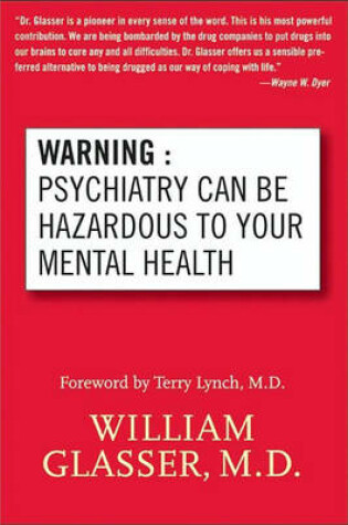 Cover of Warning: Psychiatry Can Be Hazardous to Your Mental Health