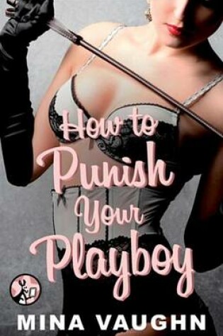 Cover of How to Punish Your Playboy