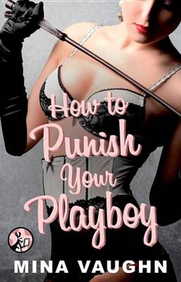Book cover for How to Punish Your Playboy