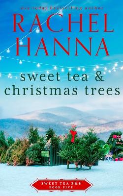 Book cover for Sweet Tea & Christmas Trees