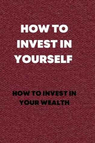 Cover of How to Invest in Yourself