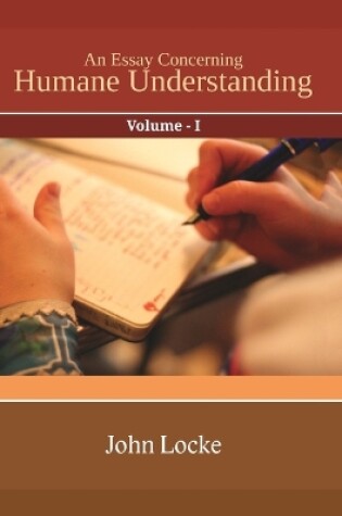 Cover of An Essay Concerning Humane Understanding Vol I