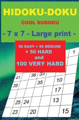Book cover for Hidoku-Doku - Cool Sudoku - 7 X 7 -