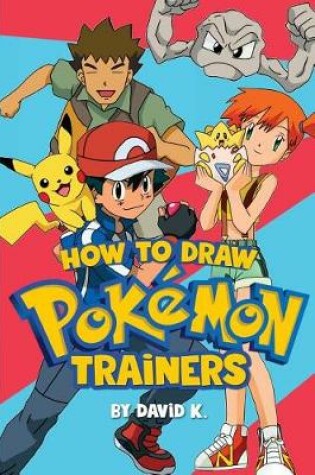 Cover of How to Draw Pokemon Trainers