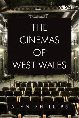 Book cover for Cinemas of West Wales, The