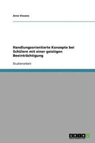 Cover of Handlungsorientierte Konzepte bei Schulern mit einer geistigen Beeintrachtigung