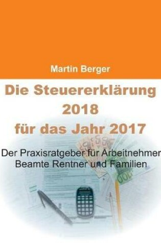 Cover of Die Steuererklärung 2018 für das Jahr 2017