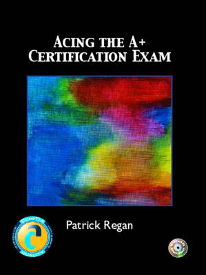 Book cover for Acing the A+ Certification Exam