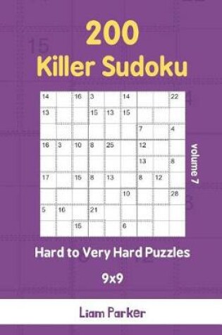 Cover of Killer Sudoku - 200 Hard to Very Hard Puzzles 9x9 vol.7