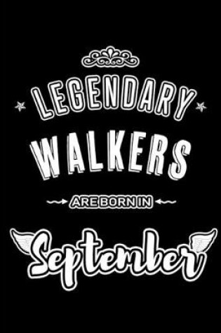 Cover of Legendary Walkers are born in September