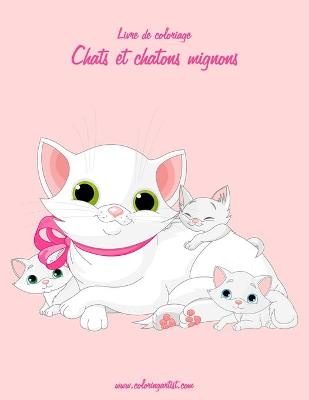 Cover of Livre de coloriage Chats et chatons mignons 3