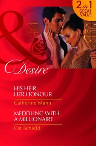 Cover of His Heir, Her Honour/ Meddling with a Millionaire
