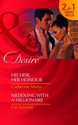 Book cover for His Heir, Her Honour/ Meddling with a Millionaire
