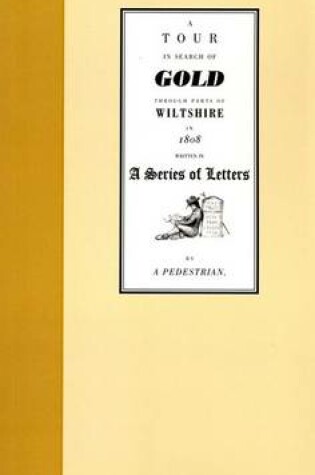 Cover of A Tour in Search of Gold Through Parts of Wiltshire in 1808