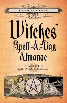 Book cover for Llewellyn's 2022 Witches' Spell-A-Day Almanac
