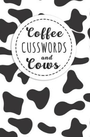 Cover of Coffee Cusswords And Cows