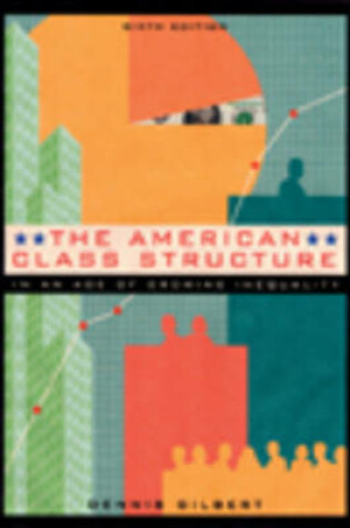 Cover of The American Class Structure in an Age of Growing Inequality