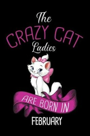 Cover of The Crazy Cat Ladies Are Born in February