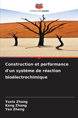 Book cover for Construction et performance d'un système de réaction bioélectrochimique