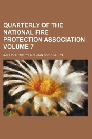 Cover of Quarterly of the National Fire Protection Association Volume 7