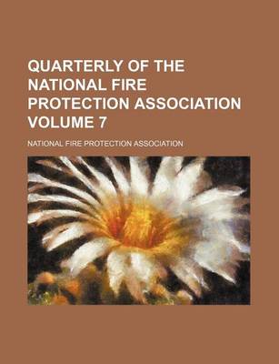 Book cover for Quarterly of the National Fire Protection Association Volume 7