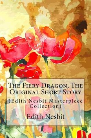Cover of The Fiery Dragon, the Original Short Story